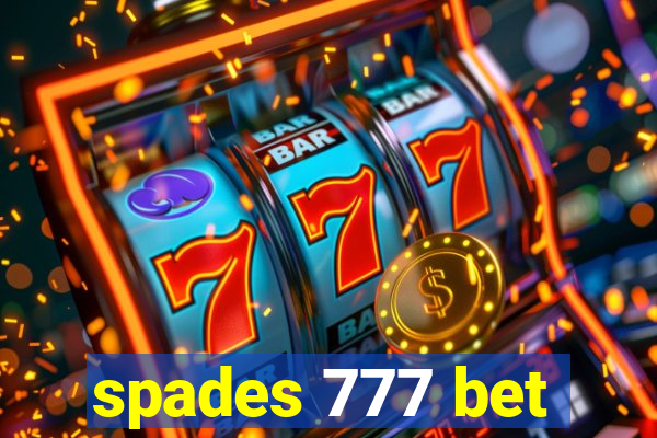 spades 777 bet