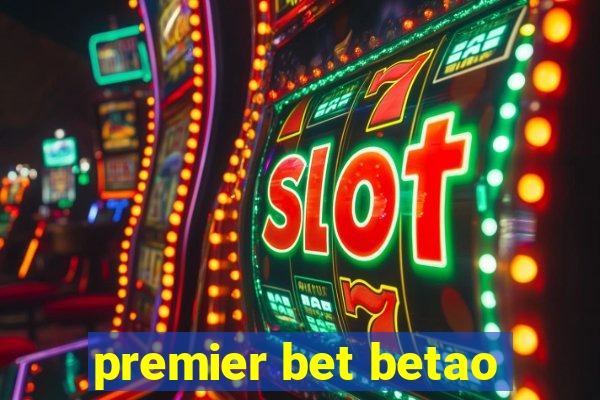 premier bet betao