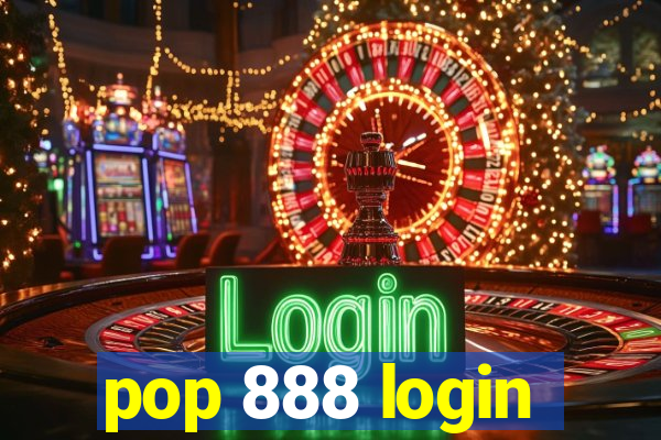 pop 888 login