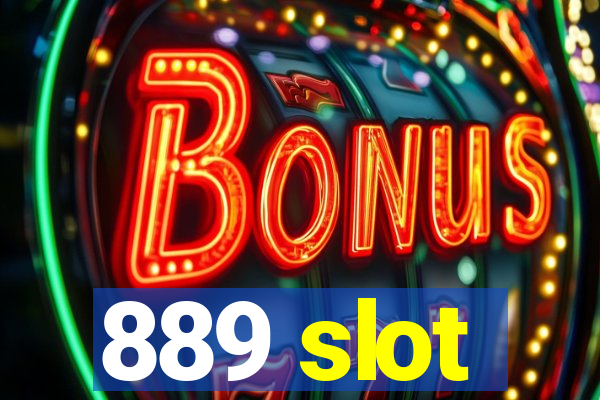 889 slot