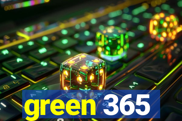 green 365