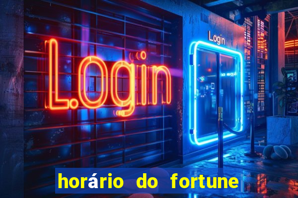 horário do fortune tiger hoje