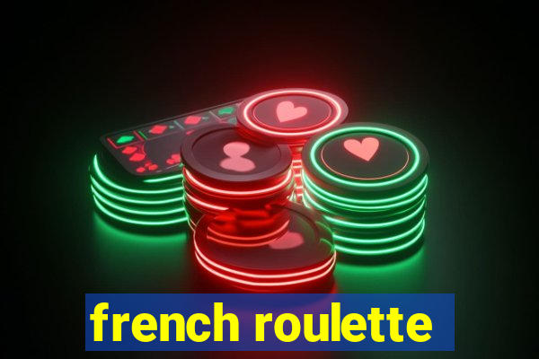 french roulette