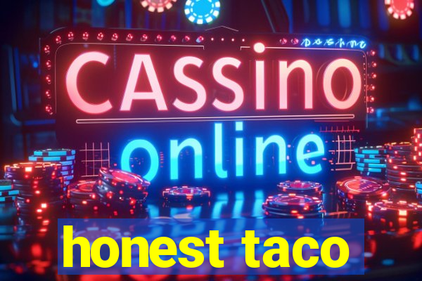 honest taco