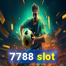 7788 slot