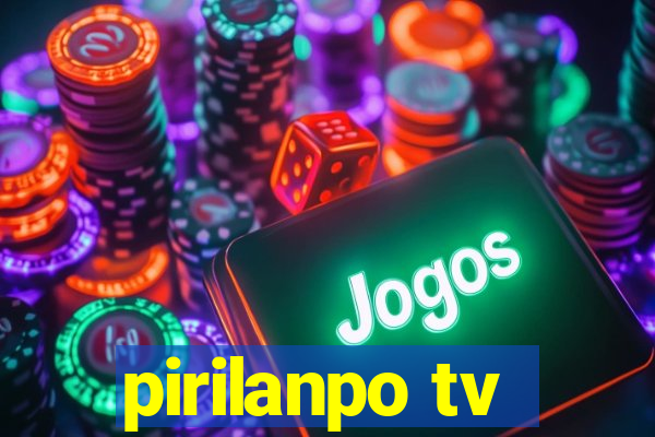 pirilanpo tv