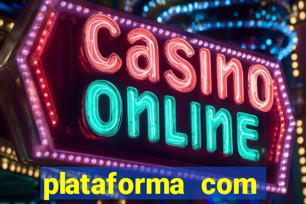 plataforma com bonus no cadastro sem deposito