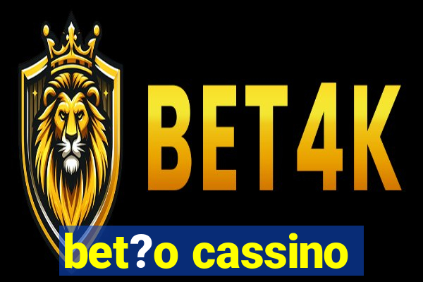 bet?o cassino