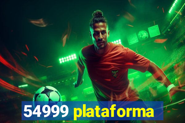 54999 plataforma