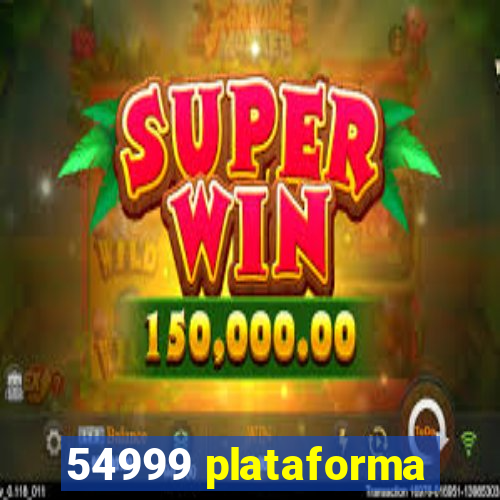 54999 plataforma