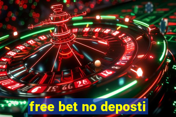 free bet no deposti