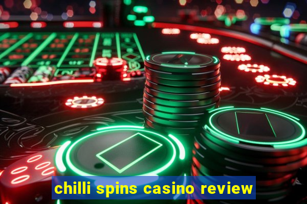 chilli spins casino review