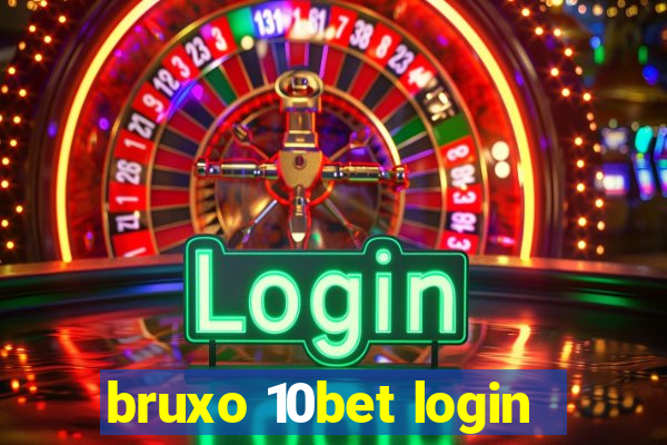 bruxo 10bet login