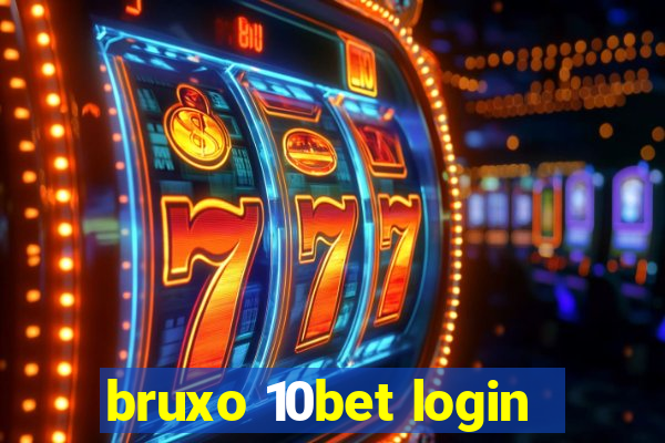 bruxo 10bet login