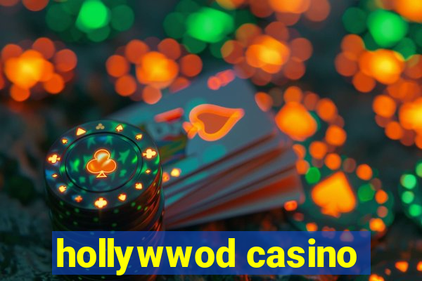 hollywwod casino