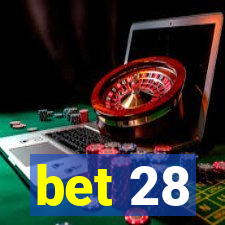 bet 28