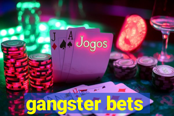 gangster bets