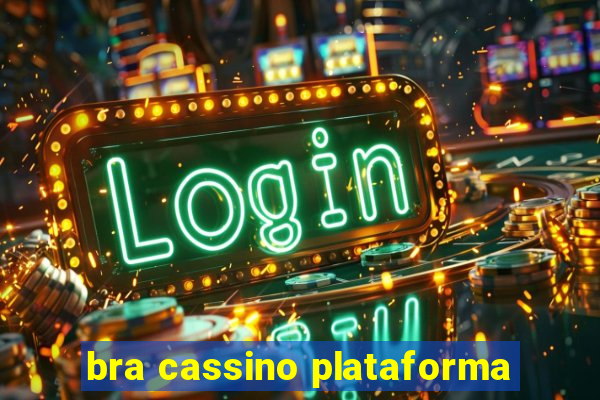 bra cassino plataforma