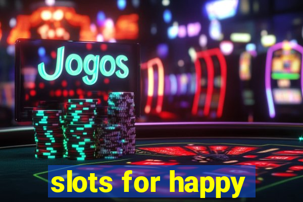 slots for happy