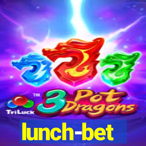 lunch-bet