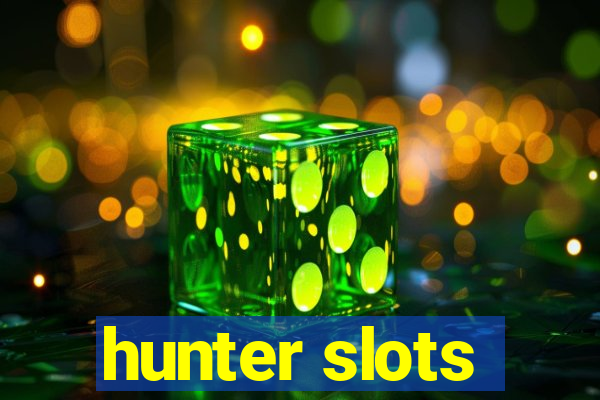 hunter slots