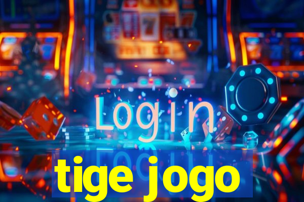 tige jogo