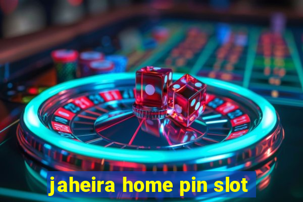 jaheira home pin slot