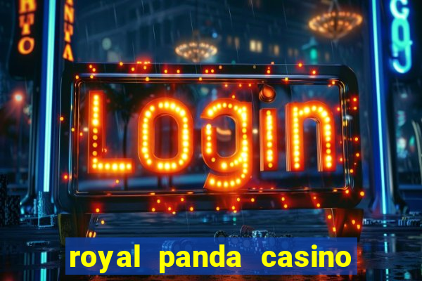 royal panda casino é confiável