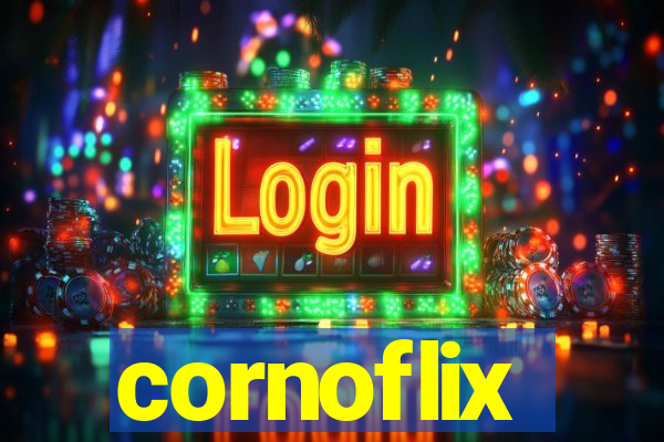 cornoflix