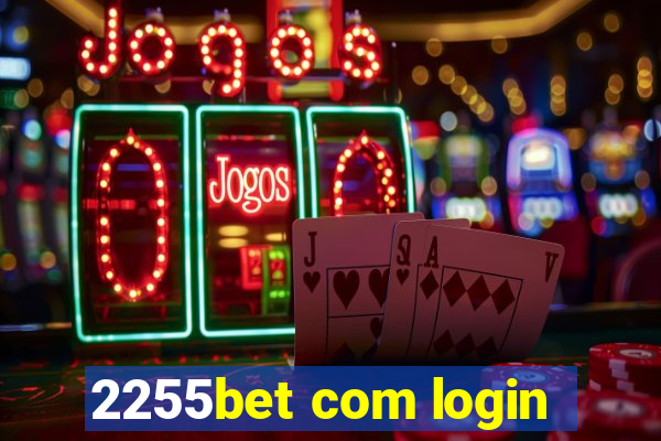 2255bet com login