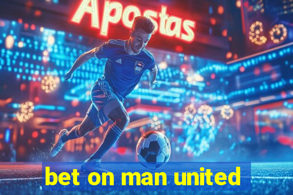 bet on man united