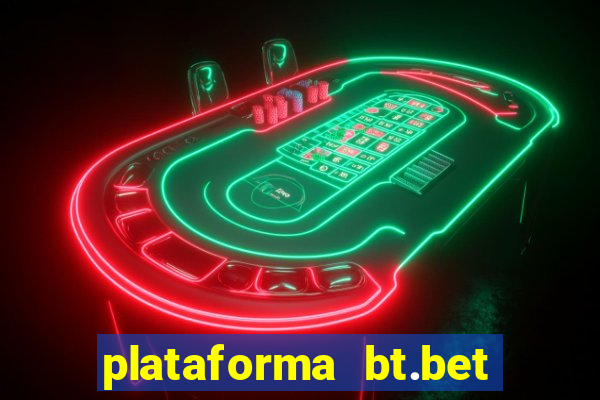 plataforma bt.bet é confiável