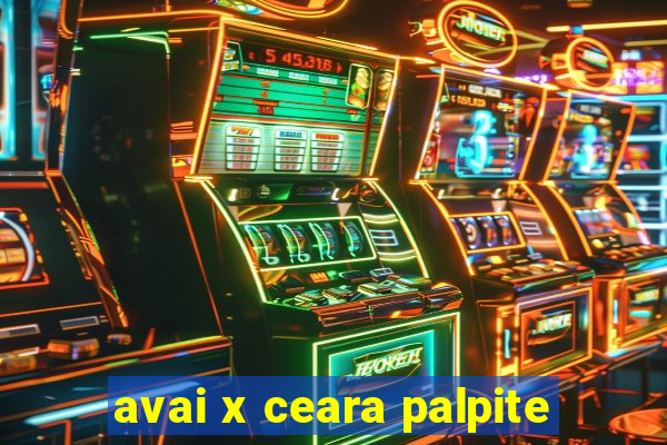 avai x ceara palpite