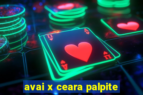 avai x ceara palpite