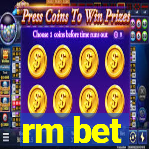 rm bet