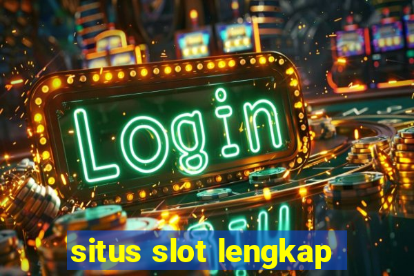 situs slot lengkap