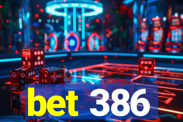 bet 386