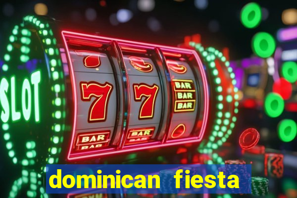 dominican fiesta hotel & casino