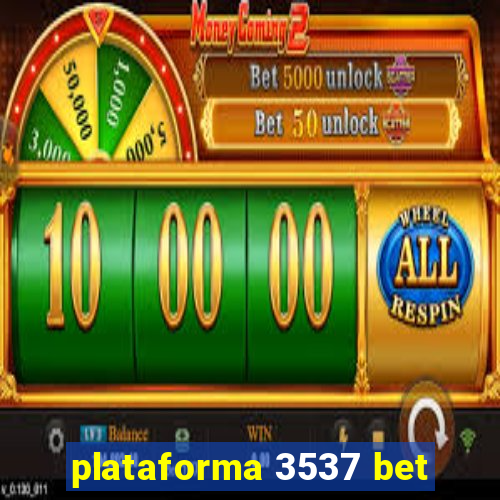 plataforma 3537 bet