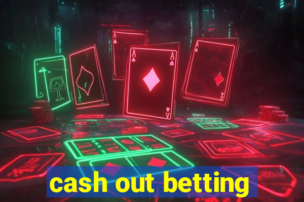 cash out betting