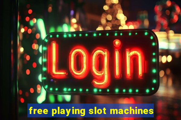 free playing slot machines