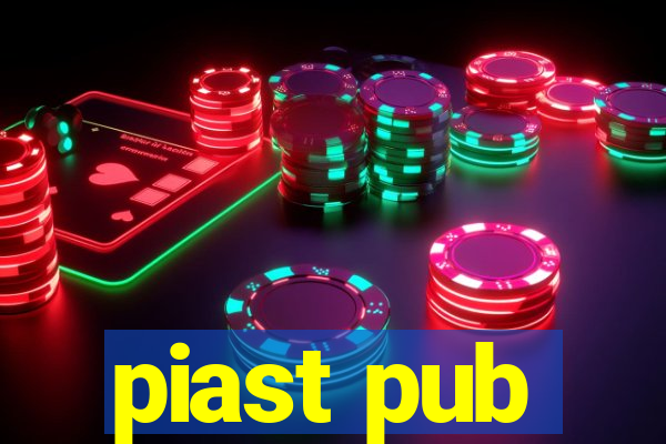 piast pub