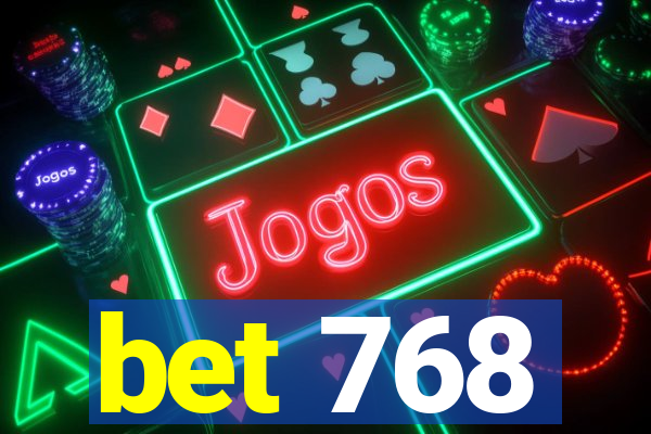 bet 768