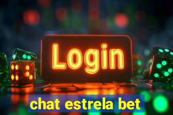 chat estrela bet