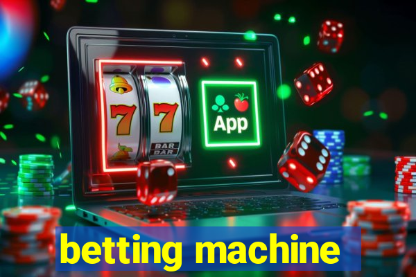 betting machine