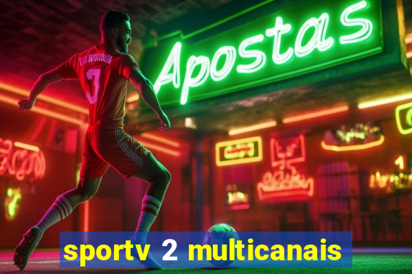 sportv 2 multicanais