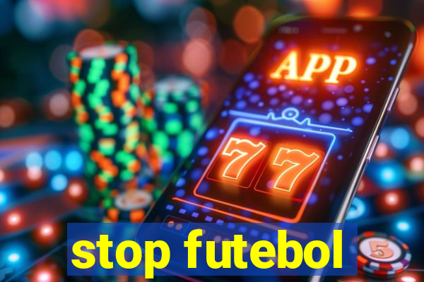 stop futebol