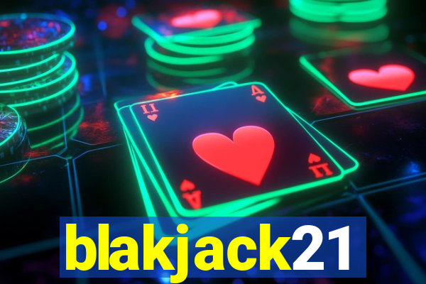 blakjack21