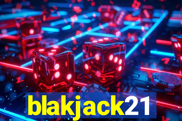 blakjack21