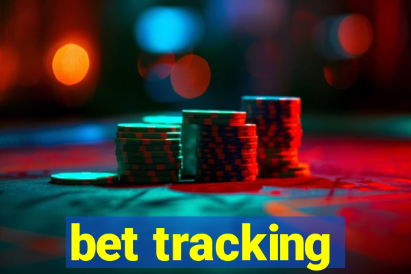 bet tracking